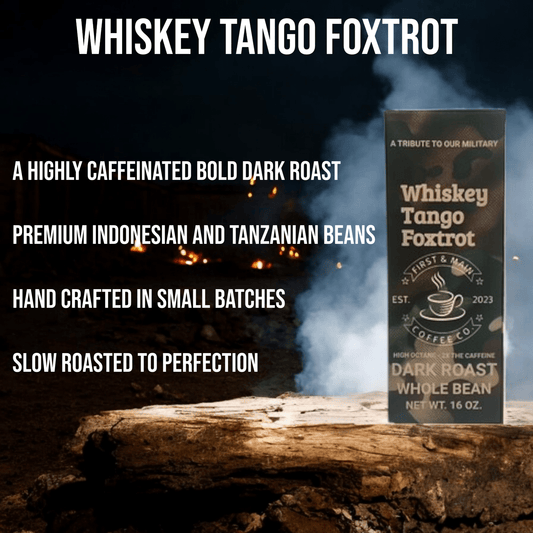 Whiskey Tango Foxtrot - Dark Roast Coffee - First & Main Coffee Co.